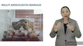 OʼzR FА Milliy arxeologiya markazi faoliyati toʼgʼrisida oʼzbek imo-ishora tilida tayyorlangan maʼlumot